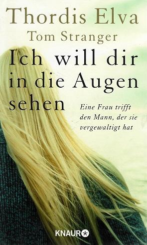Elva/Stranger, Ich will dir in die Augen sehen.