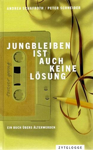 Schafroth, Jungbleiben ist auch keine Lösung.