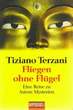 Terzani, Fliegen ohne Flügel.