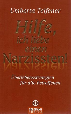 Telfener, Hilfe, ich liebe einen Narzissten.