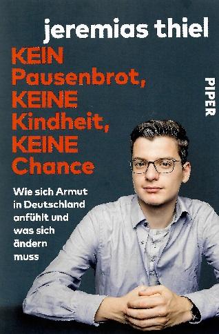 Thiel, kein Pausenbrot, keine Kindheit, keine Chance.