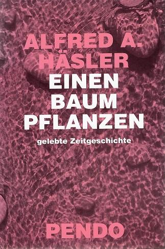 Häsler, Einen Baum pflanzen.