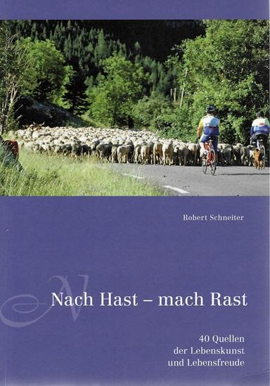 Schneiter, Nach Hast- mach Rast.