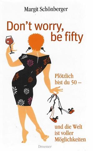 Schönberger, Don't worry, be fifty.
