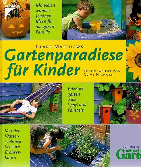Matthews, Gartenparadiese für Kinder.
