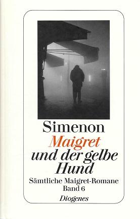 Simenon, Maigret und der gelbe Hund.