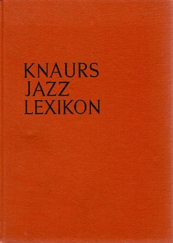 Longstreet/Dauer, Knaurs Jazz Lexikon.