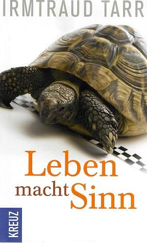 Tarr, Leben macht Sinn.