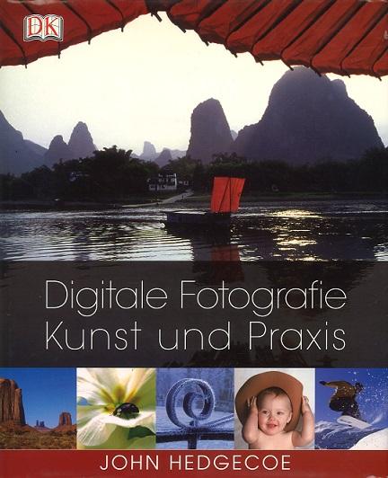 Hedgecoe, Digitale Fotografie, Kunst und Praxis.