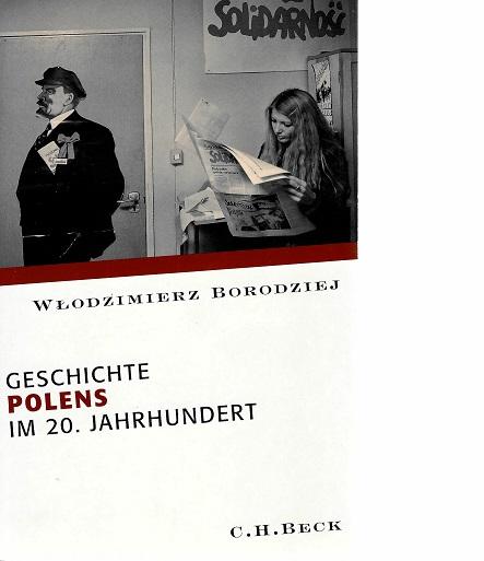 Borodziej, Geschichte Polens im 20. Jahrhundert.