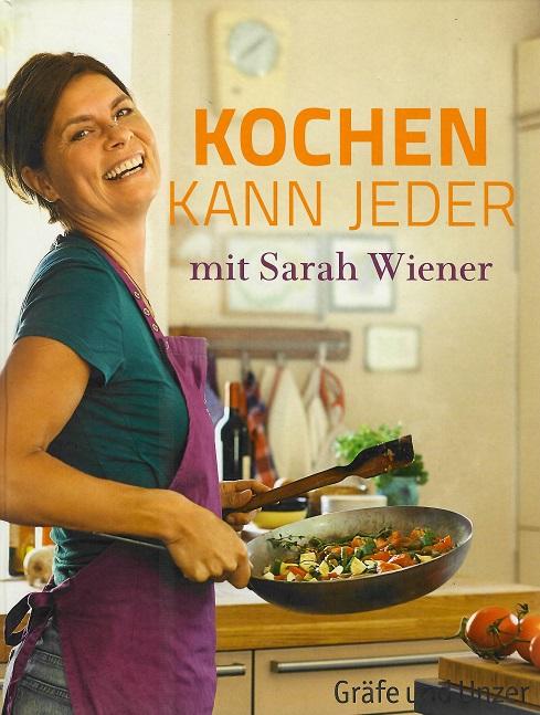 Wiener, Kochen kann jeder mit Sarah Wiener.
