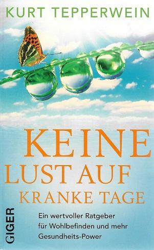 Tepperwein, Keine Lust auf kranke Tage.