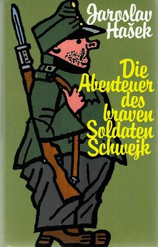 Hašek, Die Abenteuer des braven Soldaten Schwejk.