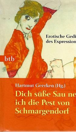 Geerken, Dich süße Sau nenn ich die Pest von Schmargendorf.