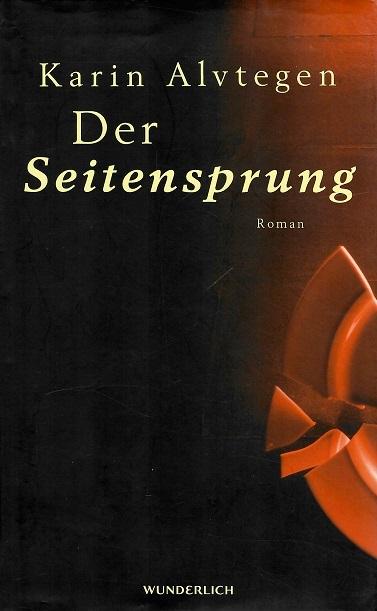 Alvtegen, Der Seitensprung.