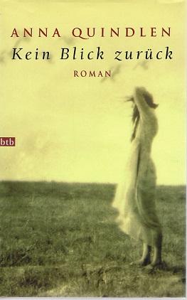 Quindlen, Kein Blick zurück.