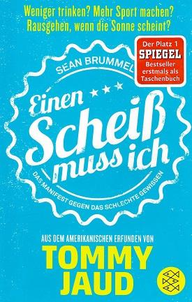 Jaud, Einen Scheiß muss ich.