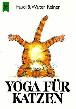 Reiner/Reiner, Yoga für Katzen.