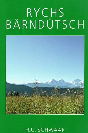 Schwaar, Rychs Bärndütsch.