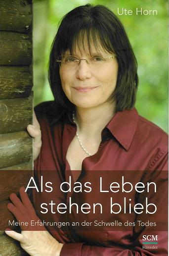 Horn, Als das Leben stehen blieb.