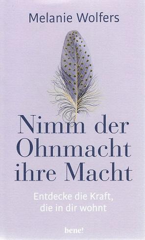 Wolfers, Nimm der Ohnmacht ihre Macht.