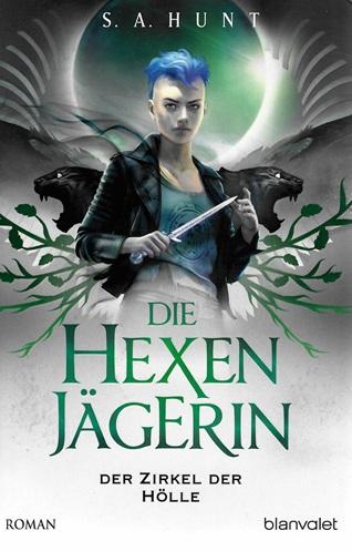 Hunt, Die Hexenjägerinin-Der Zirkel der Hölle.