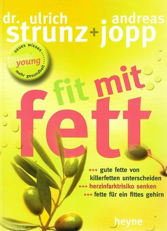 Strunz/Jopp, Fit mit Fett.