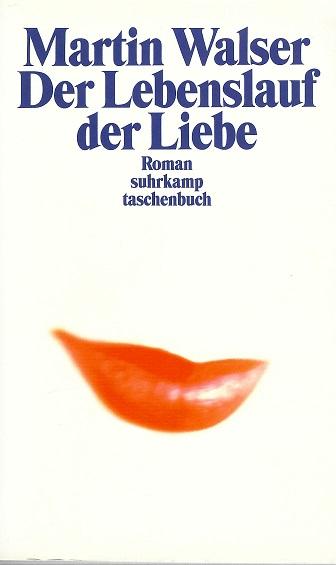 Walser, Der Lebenslauf der Liebe.