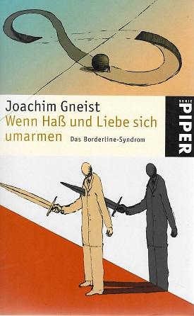 Gneist, Wenn Hass und Liebe sich umarmen.