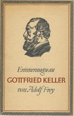 Frey, Erinnerungen an Gottfried Keller.