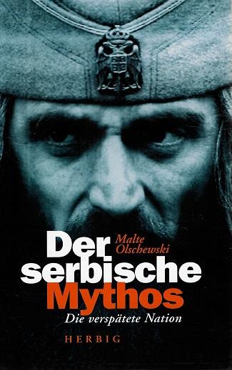 Olschewski, Der serbische Mythos.