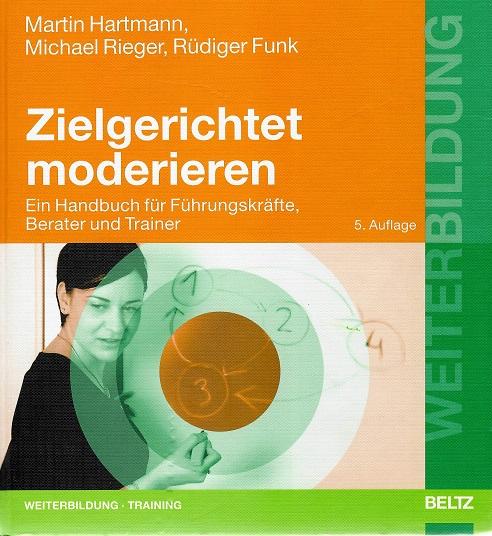 Hartmann/Rieger/Funk, Zielgerichtet moderieren.
