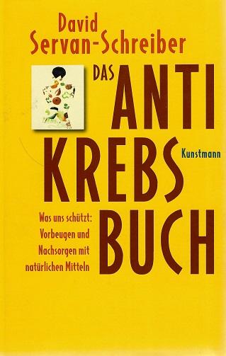 Servan-Schreiber, Das Antikrebs Buch.