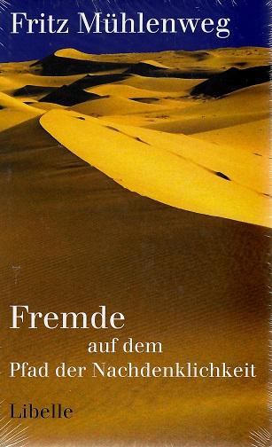 Mühlenweg, Fremde auf dem Pfad der Nachdenklichkeit.