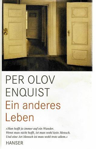 Enquist, Ein anderes Leben.
