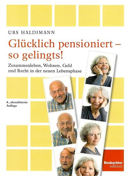 Haldimann, Glücklich pensioniert - so gelingt's!