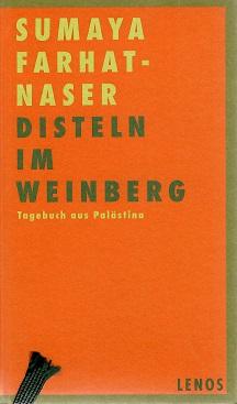 Farhat-Naser, Disteln im Weinberg.