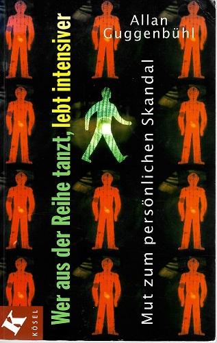 Guggenbühl, Wer aus der Reihe tanzt, lebt intensiver.