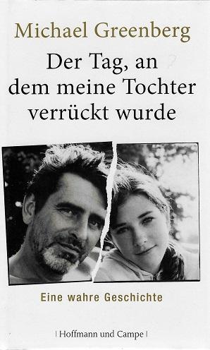 Greenberg, Der Tag, an dem meine Tochter verrückt wurde.