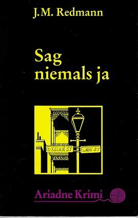 Redmann, Sag niemals ja.