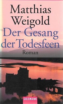 Weigold, Der Gesang der Todesfeen.