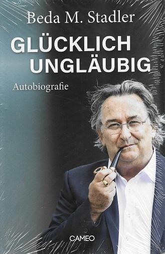 Stadler, Glücklich ungläubig.