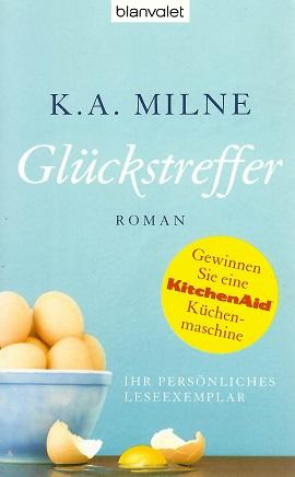 Milne, Glückstreffer.