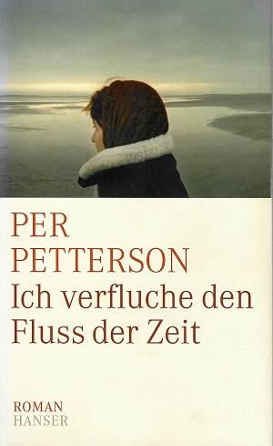 Petterson, Ich verfluche den Fluss der Zeit.