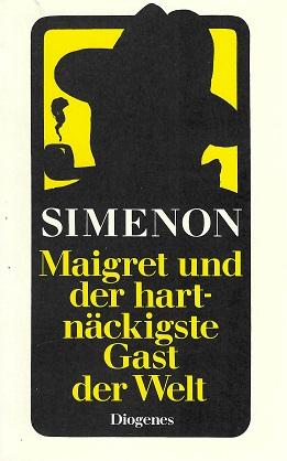 Simenon, Maigret und der hartnäckigste Gast der Welt.