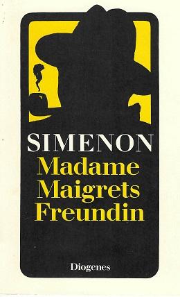 Simenon, Madame Maigrets Freundin.