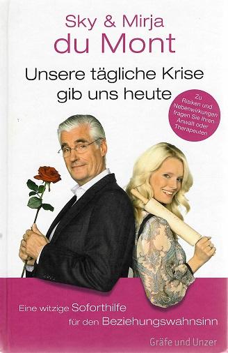 Du Mont, Unsere tägliche Krise gib uns heute.