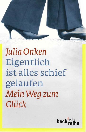 Onken, Eigentlich ist alles schief gelaufen.