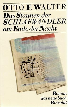 Walter, Das Staunen der Schlafwandler am Ende der Nacht.
