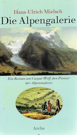Mielsch, Die Alpengalerie.